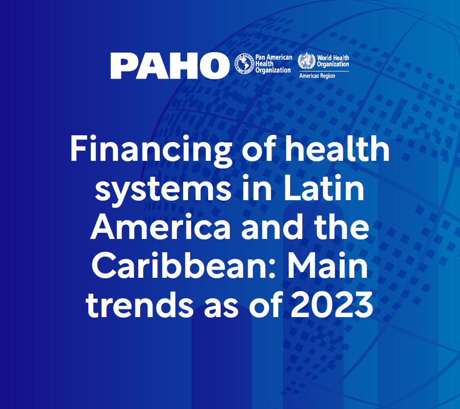 Financing of health systems in Latin America and the Caribbean: main ...